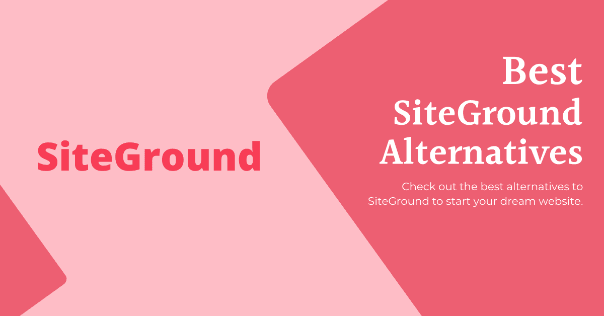 Best SiteGround Alternatives